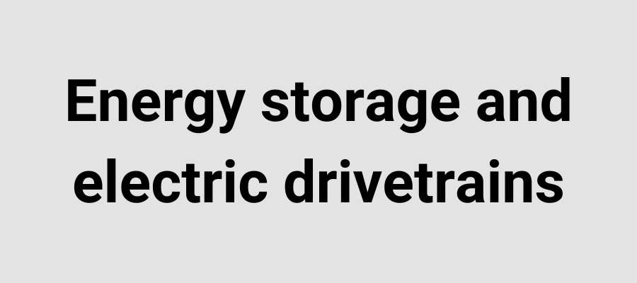 Energy storage and electric drivetrains